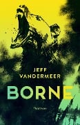 Borne - Jeff Vandermeer