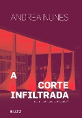 Cover-Bild zum Titel 'A corte infiltrada' von 'Andrea Nunes'