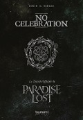 Cover-Bild zum Titel 'No celebration. La biografia ufficiale dei Paradise Lost' von 'David E. Gehlke'