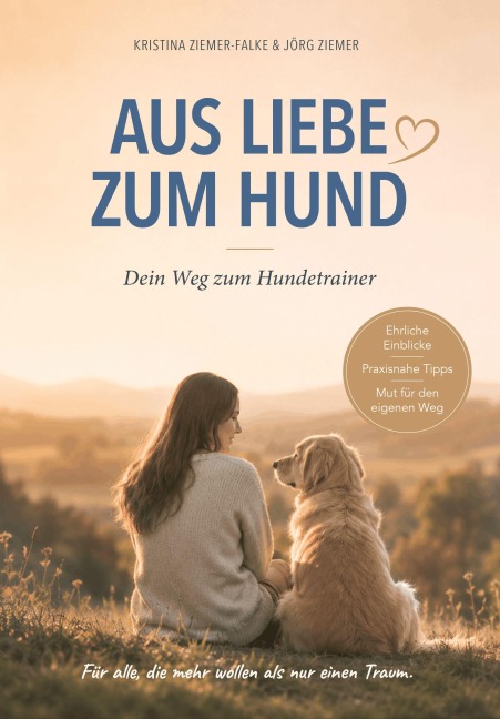 Aus Liebe zum Hund - Jörg Ziemer, Kristina Ziemer-Falke