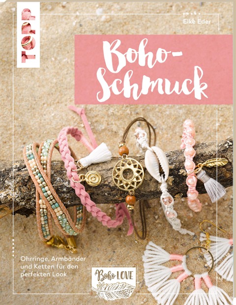 Boho Love. Boho-Schmuck (kreativ.kompakt) - Elke Eder