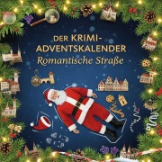 Cover-Bild zum Titel 'Der Krimi-Adventskalender Romantische Straße' von 'Linus Wagner'