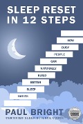 Sleep Reset In 12 Steps - Paul Bright