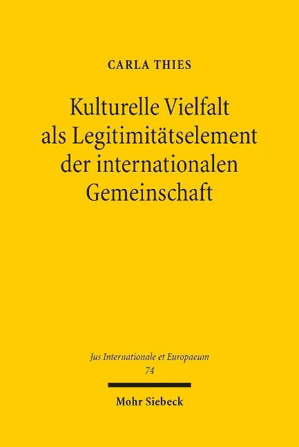 Kulturelle Vielfalt als Legitimitätselement der internationalen Gemeinschaft - Carla Thies