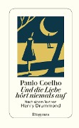 Cover-Bild zum Titel 'Und die Liebe hört niemals auf' von 'Paulo Coelho'