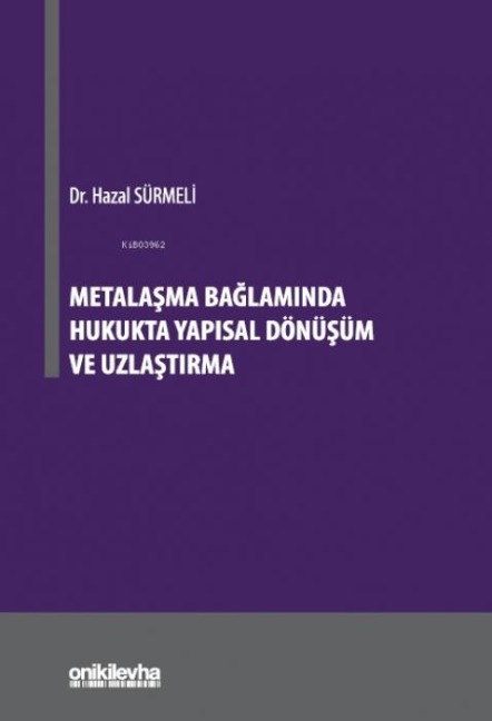 Metalasma Baglaminda Hukukta Yapisal Dönüsüm ve Uzlastirma - Hazal Sürmeli
