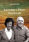 Cover-Bild zum Titel 'Vittorio e Piera Tavernari' von 'Carla Tavernari'