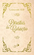 Cover-Bild zum Titel 'Direitos do coração: como reverdecer o deserto' von 'Leonardo Boff'