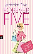 Forever Five - Fabelhafte Freundinnen für immer - Jennifer Anne Moses