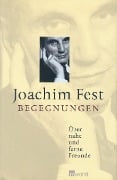 Begegnungen - Joachim Fest