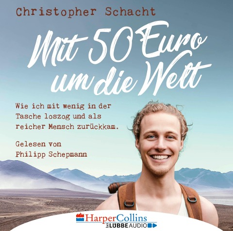 Mit 50 Euro um die Welt - Christopher Schacht