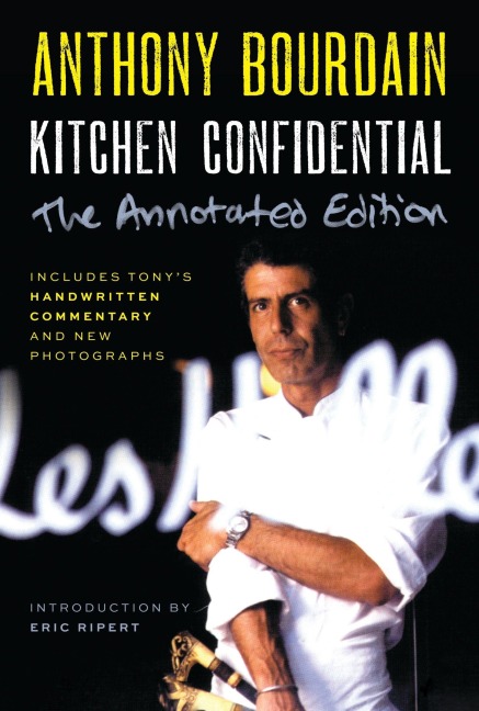 Kitchen Confidential Annotated Edition - Anthony Bourdain
