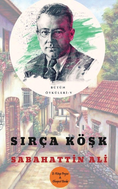 Sirca Kösk - Sabahattin Ali
