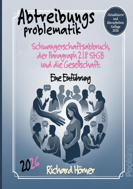 Abtreibungsproblematik 2026. - Richard Hörner