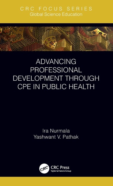 Advancing Professional Development through CPE in Public Health - Ira Nurmala, Yashwant V. Pathak
