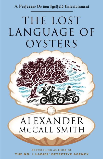 The Lost Language of Oysters - Alexander McCall Smith