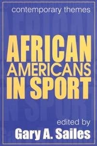 African Americans in Sports - Gary A. Sailes