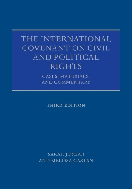 The International Covenant on Civil and Political Rights - Sarah Joseph, Melissa Castan