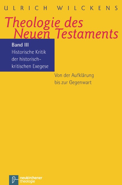 Theologie des Neuen Testaments - Ulrich Wilckens