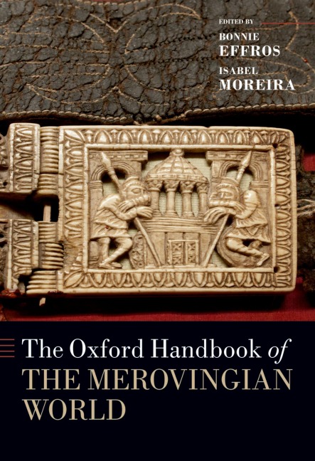 Handbook of the Merovingian World - Bonnie Effros, Isabel Moreira