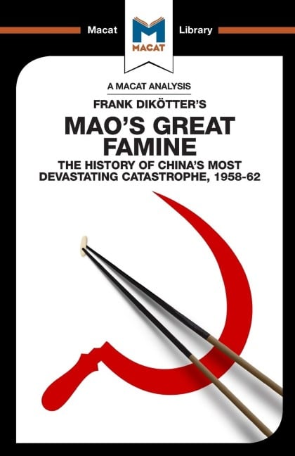 An Analysis of Frank Dikotter's Mao's Great Famine - John Wagner Givens