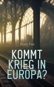 Cover-Bild zum Titel 'Kommt Krieg in Europa?' von 'Hubert Renfro Knickerbocker'