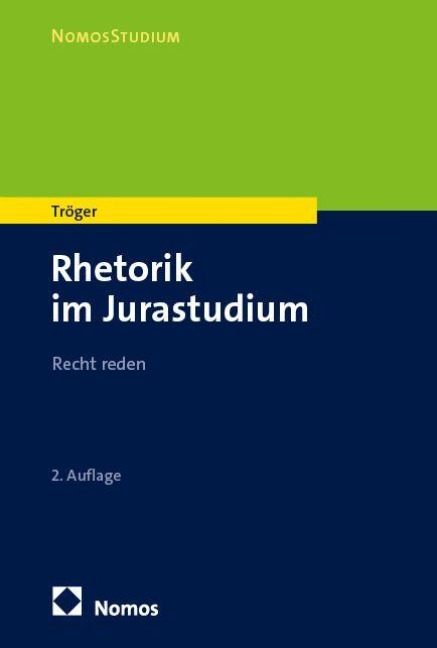 Rhetorik im Jurastudium - Thilo Tröger