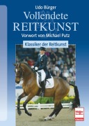 Cover-Bild zum Titel 'Vollendete Reitkunst: Klassiker der Reitkunst' von 'Udo Bürger'