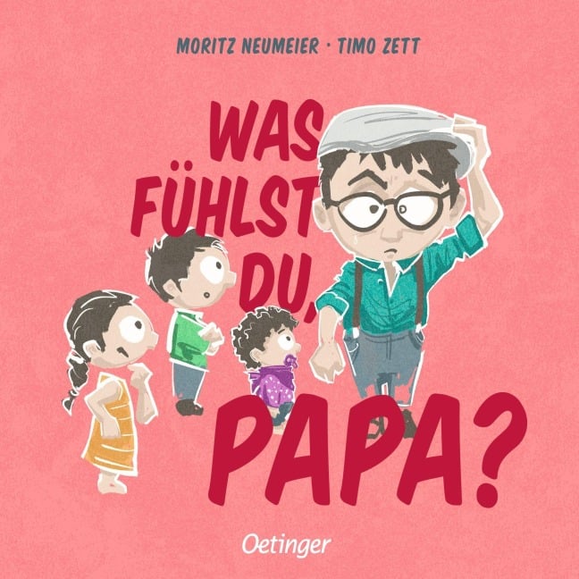 Was fühlst du, Papa? - Moritz Neumeier