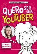 Cover-Bild zum Titel 'Quero ser uma youtuber' von 'Julia Silva, Camila Piva'