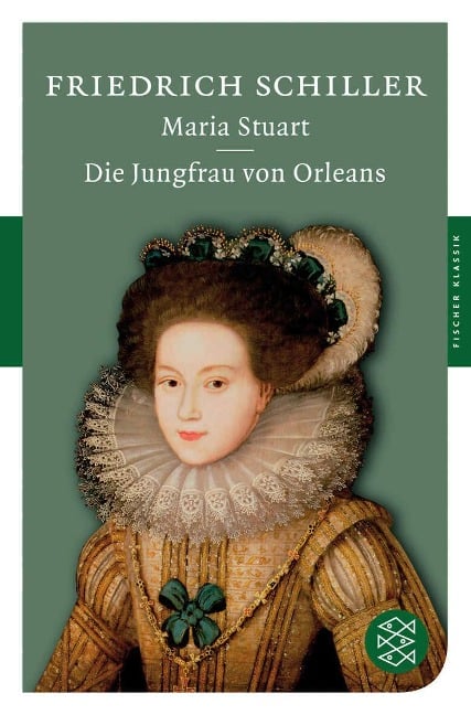 Maria Stuart / Die Jungfrau von Orleans - Friedrich Schiller