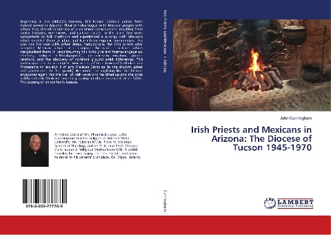 Irish Priests and Mexicans in Arizona: The Diocese of Tucson 1945-1970 - John Cunningham