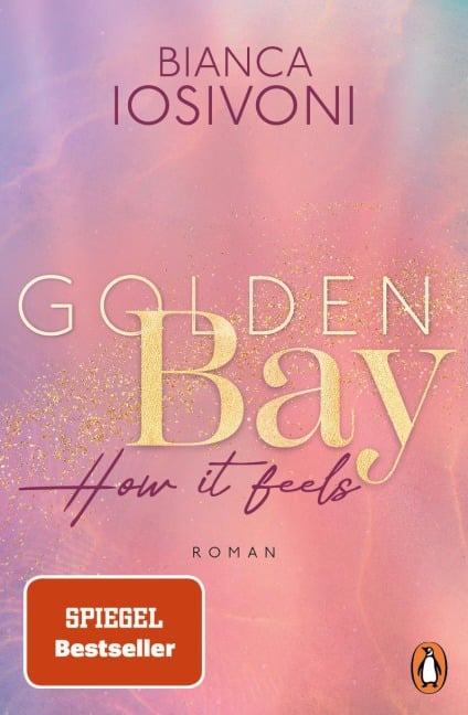 Golden Bay - How it feels - Bianca Iosivoni