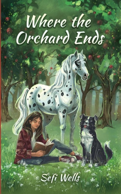 Where the Orchard Ends - Sefi Wells