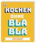 Cover-Bild zum Titel 'Kochen ohne Blabla Low Budget' von 'Anna Austruy'