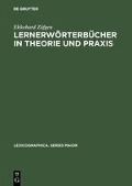 Lernerwörterbücher in Theorie und Praxis - Ekkehard Zöfgen