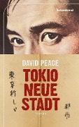 Cover-Bild zum Titel 'Tokio, neue Stadt' von 'David Peace'