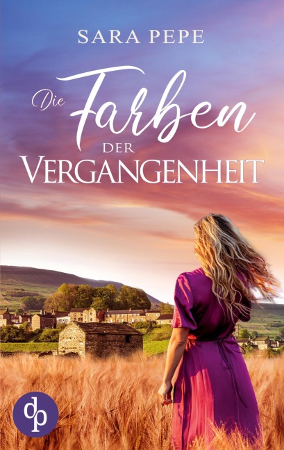 Die Farben der Vergangenheit - Sara Pepe