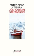 Cover-Bild zum Titel 'Entre Cielo y Tierra' von 'Jon Kalman Stefansson'