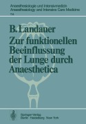 Cover-Bild zum Titel 'Zur funktionellen Beeinflussung der Lunge durch Anaesthetica' von 'B. Landauer'