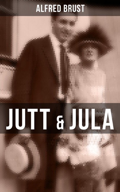 Jutt & Jula - Alfred Brust