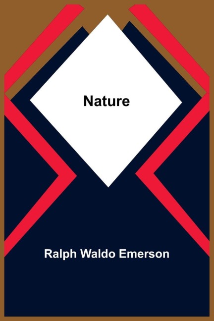 Nature - Ralph Waldo Emerson