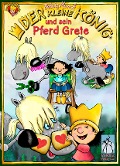 Cover-Bild zum Titel 'Der kleine König und sein Pferd Grete' von 'Hedwig Munck'