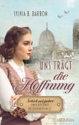 Cover-Bild zum Titel 'Uns trägt die Hoffnung' von 'Sylvia B. Barron'