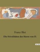 Cover-Bild zum Titel 'Die Frivolitäten des Herrn von D.' von 'Franz Blei'