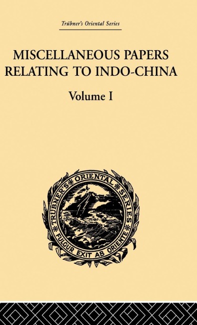 Miscellaneous Papers Relating to Indo-China - Reinhold Rost