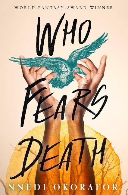 Who Fears Death - Nnedi Okorafor