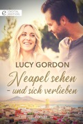 Cover-Bild zum Titel 'Neapel sehen - und sich verlieben' von 'Lucy Gordon'