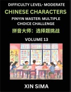 Cover-Bild zum Titel 'Kids Learn to Recognize Chinese Characters (Part 13) - Moderate Level Brain Activities, Discover Reading Simplified Chinese Characters, English and pinyin Edition, Test Series with Easy Lessons, HSK All Levels' von 'Sima Xin'