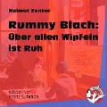 Cover-Bild zum Titel 'Rummy Blach: Über allen Wipfeln ist Ruh' von 'Helmut Zenker'